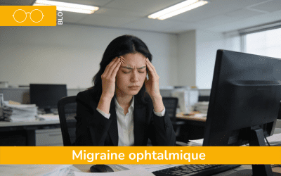 Migraine ophtalmique : quel lien possible avec les troubles de la vision ?