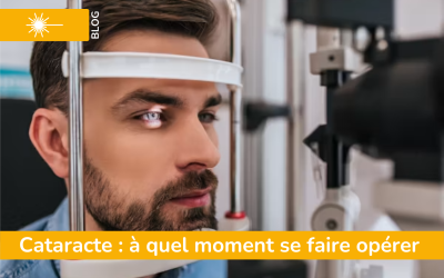 Cataracte : à quel moment se faire opérer et comment se déroule l’intervention